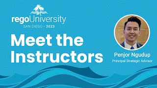 Rego University 2023 - Meet the Instructors: Penjor “PJ” Ngudup