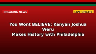 You Won't BELIEVE: Kenyan Joshua Weru Makes History with Philadelphia Eagles!!