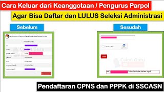 Cara Keluar dari Keanggotaan Parpol Agar Bisa Daftar dan LULUS Seleksi Administrasi CPNS/PPPK 2024