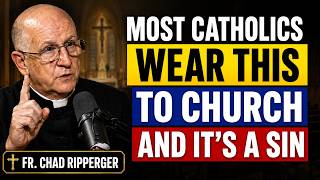 The Church Clothing Mistake Most Catholics Make - Fr Chad Ripperger