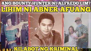 BOUNTY HUNTER NI ALFREDO LIM? LIHIM NI ABNER AFUANG PHILIPPINE SHOCKING HISTORY