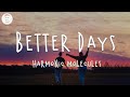 Harmonic Molecules - Better Days (Lyric Video)