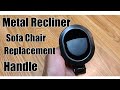 How to fix my sofa recliner handle. All Metal Recliner Replacement Ashley Mealeys Furniture Install