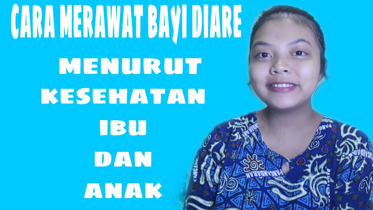 Perawatan Bayi Sakit Diare/Mencret Menurut kesehatan ibu anak - The-Def