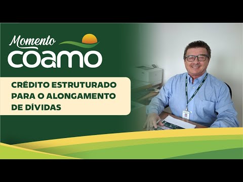 Momento Coamo: Crédito estruturado para alongamento de dívidas