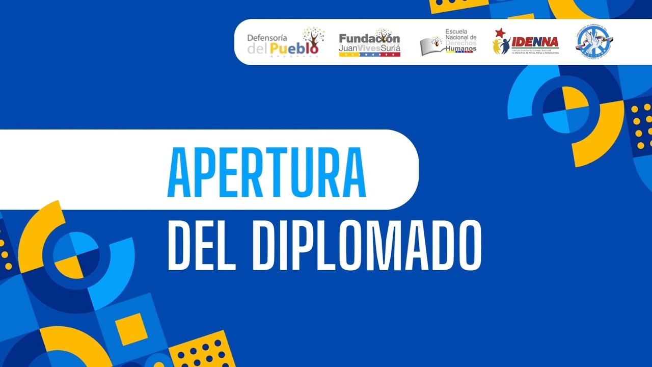 APERTURA DEL DIPLOMADO DE DERECHOS HUMANOS DE LOS NIÑO,NIÑAS Y ADOLESCENTES #001