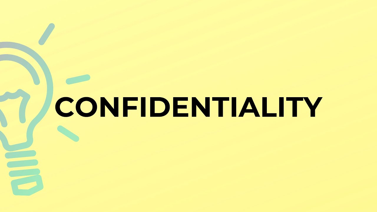 What Is The Meaning Of The Word CONFIDENTIALITY YouTube