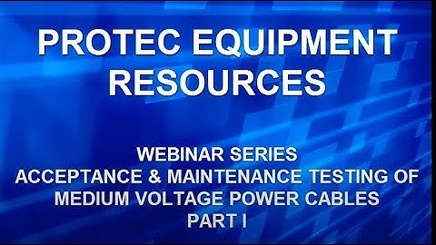 Acceptance and Maintenance Testing of Medium Voltage Electric Power Cables, Part 1