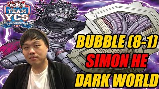 SIMON HE  (8-1) Bubble YCS Las Vegas HAND LOOP DARK WORLD Deck Profile!
