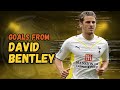 ⚽ David Bentley | Goals Montage 🎯