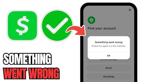 How To Fix Cash App Something Went Wrong