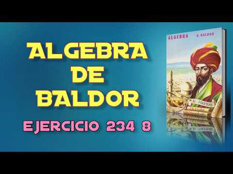 Algebra de Baldor Desde Cero - Ejercicio 234 8