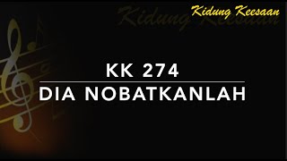 KK 274 Dia Nobatkanlah (Crown Him with Many Crowns) - Kidung Keesaan
