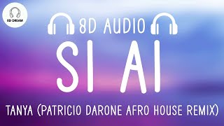 Tayna - Si Ai (8D AUDIO) (Patricio Darone Afro House Remix)