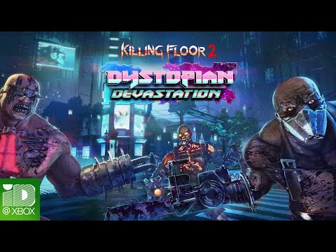 Killing Floor 2 Dystopian Devastation - Launch Trailer