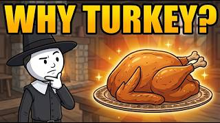 Why Do We Eat Turkey on Thanksgiving When Nobody Actually Ate It?