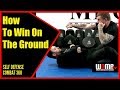 How To Win On The Ground SELF DEFENSE