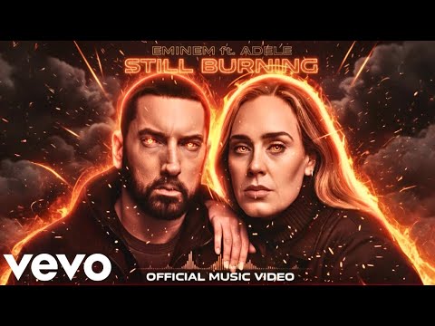 Eminem Ft Adele Still Burning Official Music Video 2025