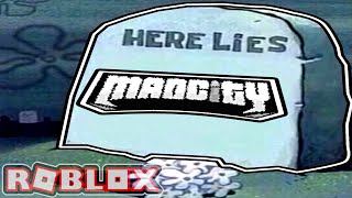 ROBLOX MAD CITY Is DEAD