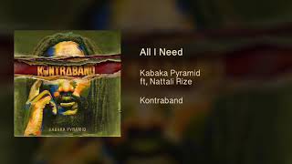 Kabaka Pyramid ft. Nattali Rize - All I Need [Official Audio - Kontraband Album]