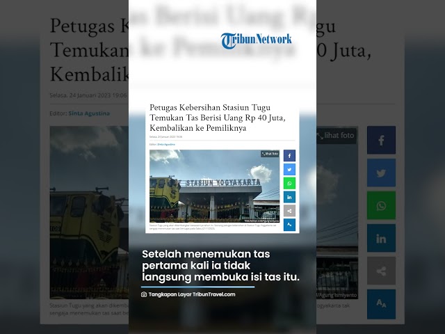 Cerita Petugas Kebersihan Stasiun Tugu Yogyakarta Kembalikan Tas Berisi Uang Rp 40 Juta ke Pemilik class=