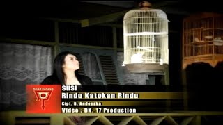 Susi - Rindu Katokan Rindu (HD Quality)