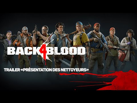 Back 4 Blood - Trailer Officiel " Présentation des Nettoyeurs "