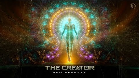 The Creator - New Purpose
