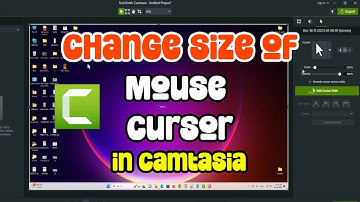 How to Change the Size of the Mouse Cursor in Camtasia