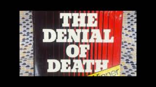 Ernest Becker -- The Denial of Death