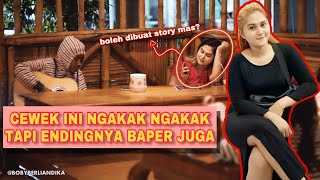 AWALNYA CEWE INI NGAKAK TERUS | UJUNG UJUNGNYA BAPER JUGA!!!