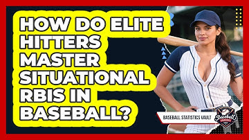 How Do Elite Hitters Master Situational RBIs In Baseball? - Baseball Statistics Vault