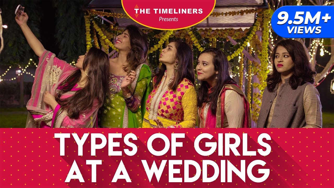 Ladies Special: Types Of Girls At A Wedding | E02 Ft. Shreya Mehta | The Timeliners