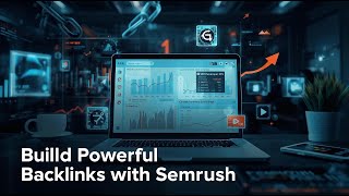 SEMrush Backlink Strategy That Actually Works in 2026