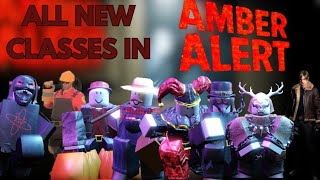 All NEW classes in Amber Alert 2.0 part 2 update ( AMBER ALERT )