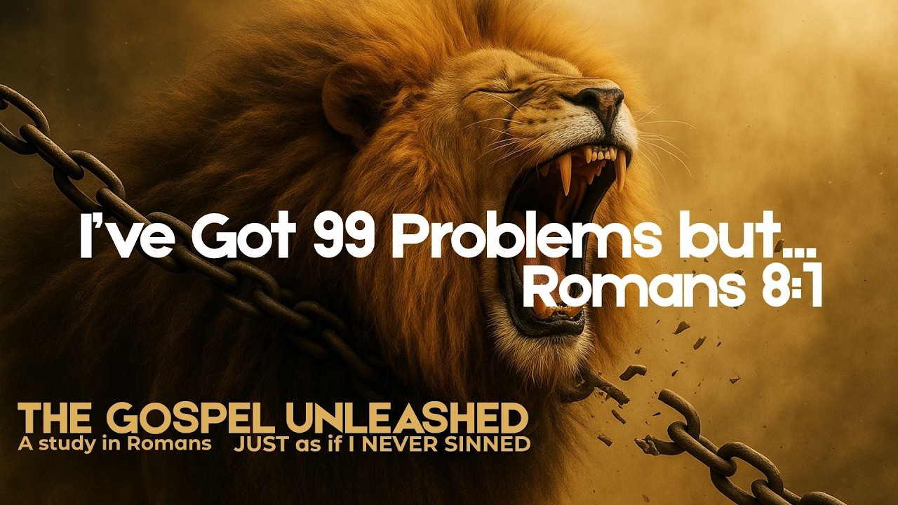 I've Got 99 Problems but... Romans 8:1 Marshal Burnham (July 19, 2026)