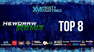 HewDraw Remix Top 8 - Frosty Faustings XVI 16 2024
