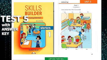 Starters SKILLS BUILDER 1 UNIT 5 - Listening TEST 5 | Lớp Học Thầy Mol