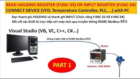 Read holding register FC03, Modbus RS485  with Visual Basic [truyền thông thiết bị với máy tính]
