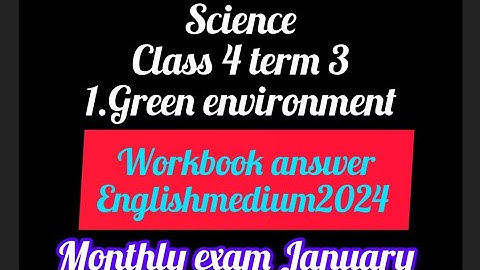 EE 4th science term 3 lesson 1 Green environment workbook answer monthly exam January English medium