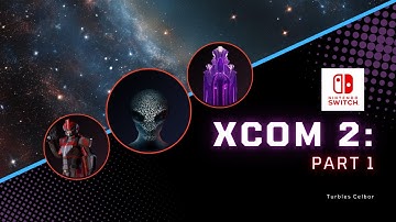 XCOM 2: WAR OF THE CHOSEN Complete Playthrough (PART 1)
