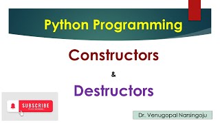 Constructor and Destructor | Python | Venugopal Narsingoju