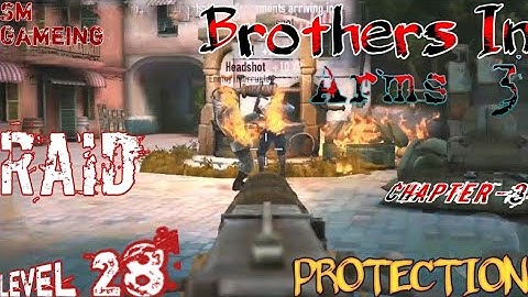 Brothers In Arms 3 Level 28 Chapter 3 Raid Protection