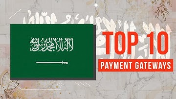 Top 10 Payment Gateways in Saudi Arabia 2024 | TheFinRate