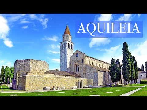 Aquileia - Italy: Things to Do - What, How and Why to visit it (4K)