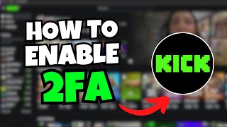 How to Enable 2 Factor Authentication on Kick (2025 Guide)