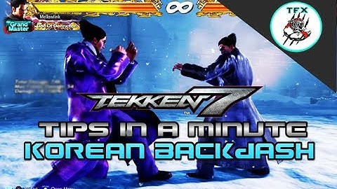 [TEKKEN 7] TIPS IN A MINUTE! - THE KOREAN BACKDASH