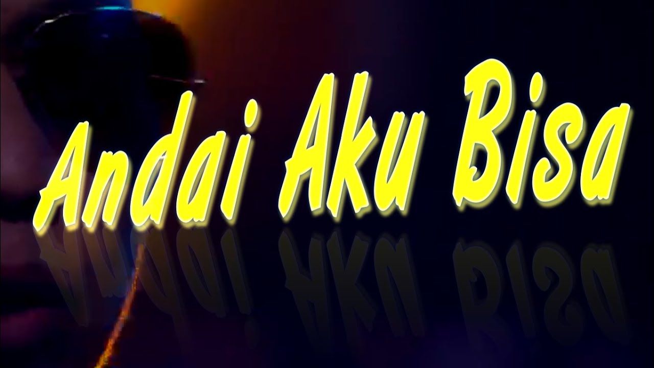 Sandhy Sondoro_Andai Aku Bisa - (Lirik) - YouTube