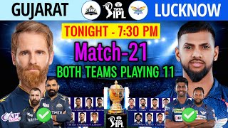 IPL 2024 : Match-21 | Lucknow vs Gujarat Match Playing 11 | GT vs LSG Playing 11 | LSG vs GT 2024
