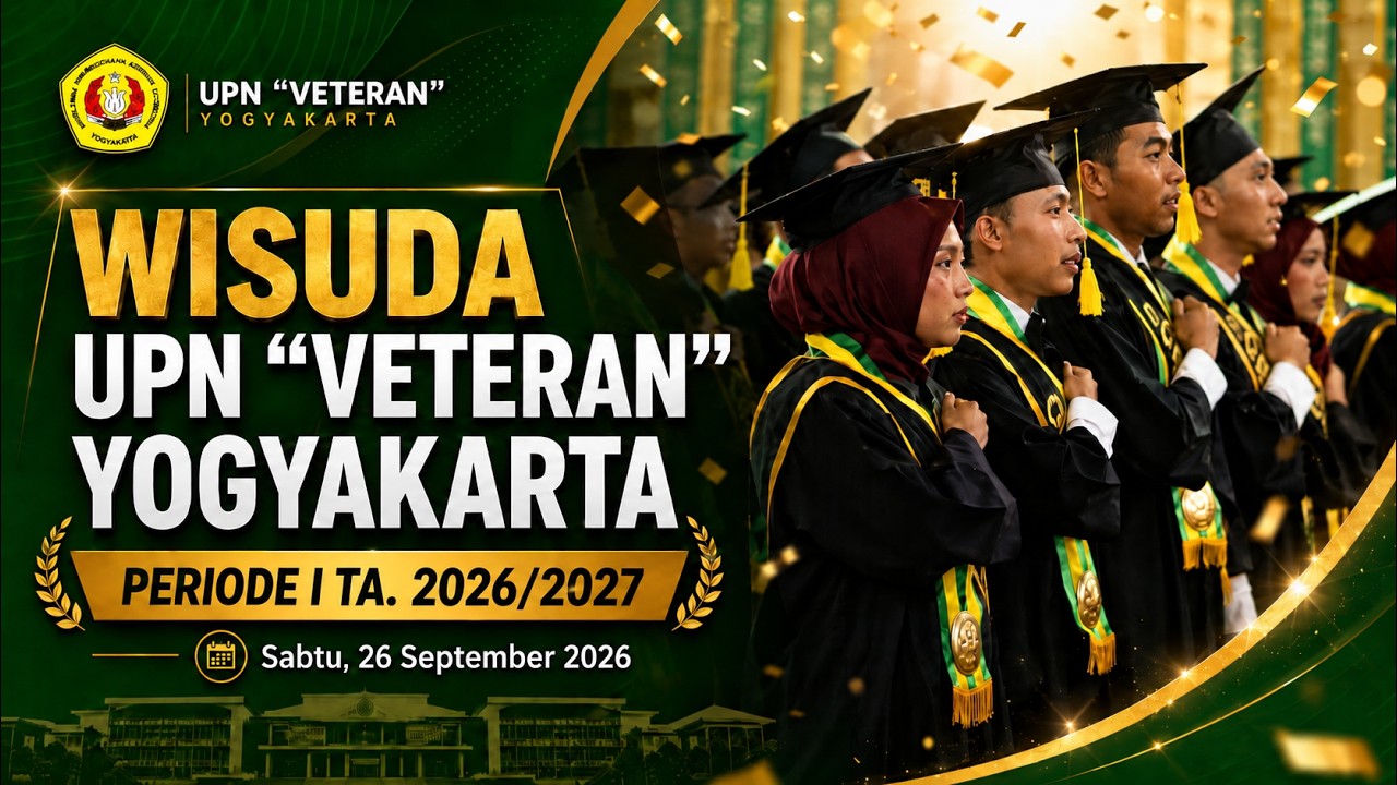 WISUDA UPN "VETERAN" YOGYAKARTA PERIODE I TA. 2026/2027 (HARI PERTAMA)